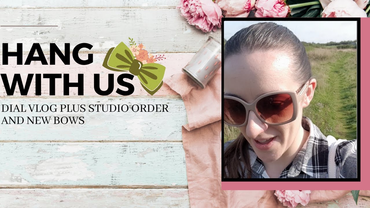 HANG WITH US - DIAL vlog plus studio order and new bows | MrsWendyJayne