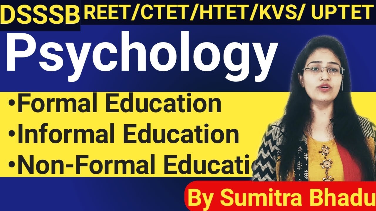 Types of Education || dsssb psychology | Formal,informal ,non formal education || By Sumitra Bhadu