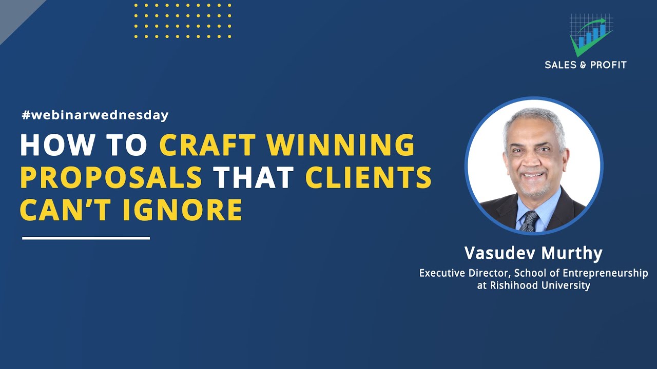 How to Write Effective Proposals That Clients Can't Ignore : Webinar