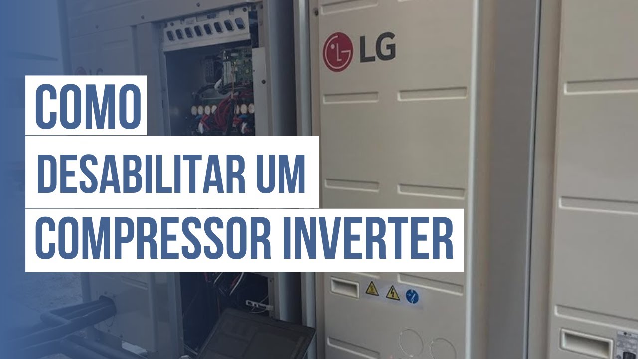 COMO DESABILITAR COMPRESSOR INVERTER DE UM VRF MULT V5 DA LG