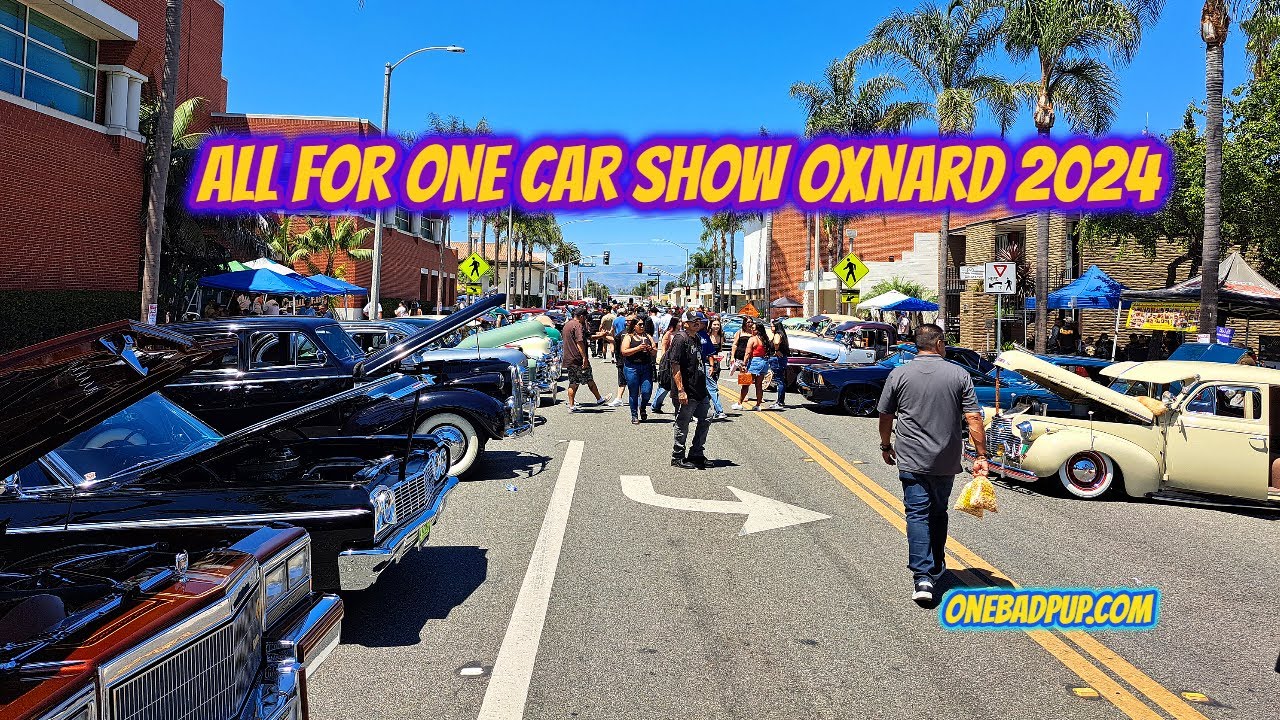 All For One Car Show Downtown Oxnard 2024