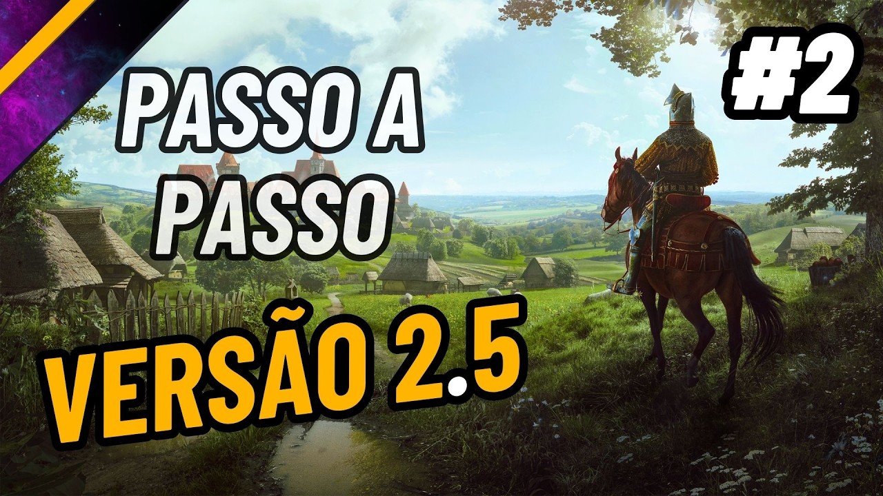 Ep 2 - GUIA PASSO A PASSO 2.5 - Versão OFICIAL - Desenvolvimento de Economia Forte e Exércitos!