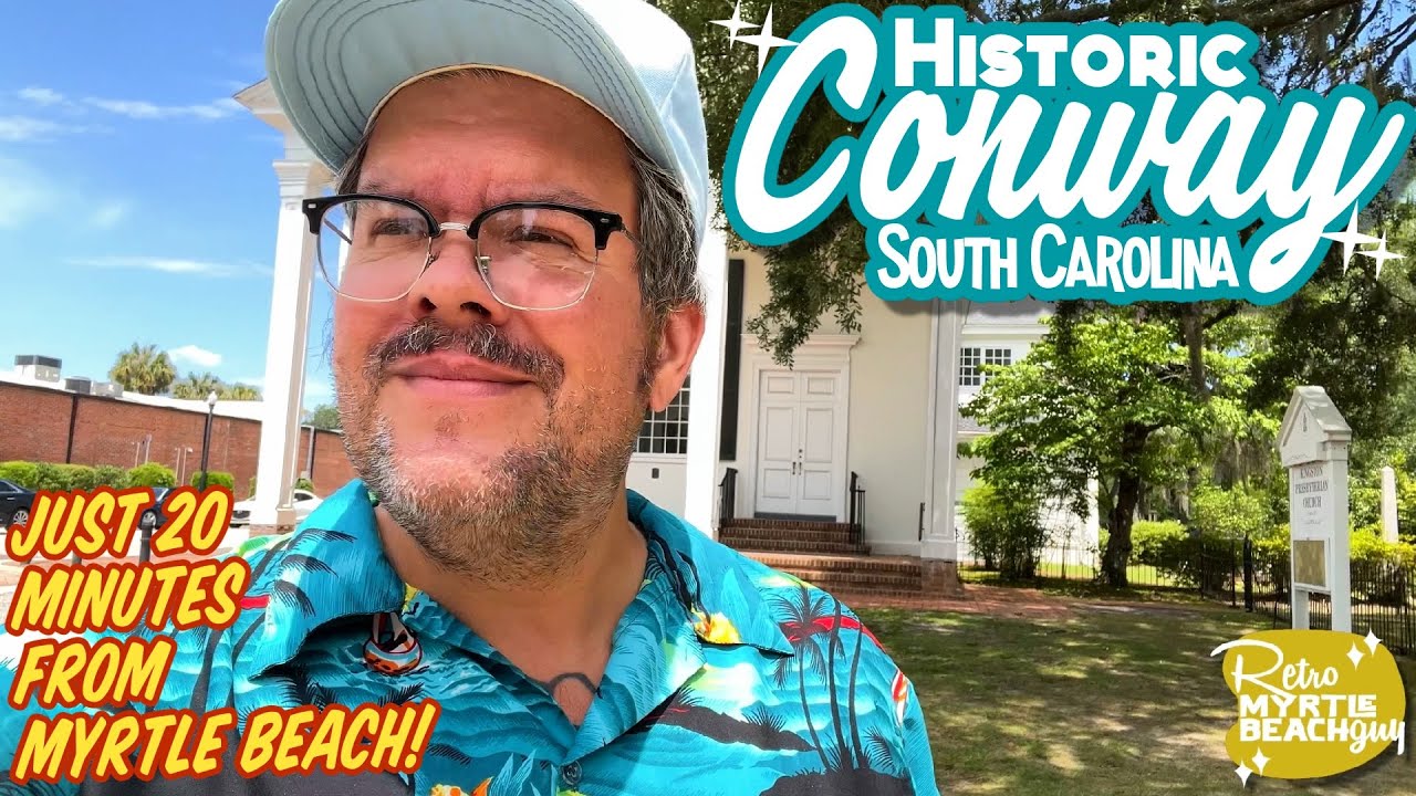 Historic Conway South Carolina Walking Tour | Downtown Sights & History with Retro Myrtle Beach Guy