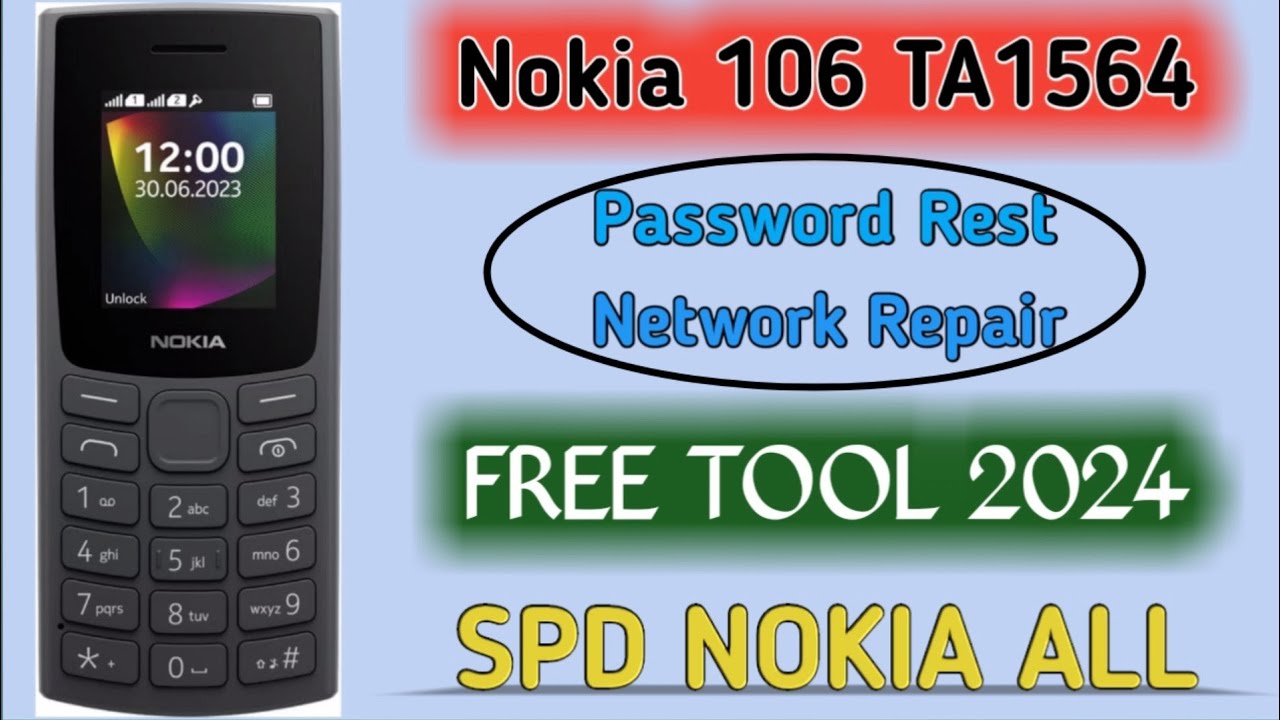 Nokia 106 TA1564 Password Reset Free Tool Spd Cpu All Nokia  Password Unlock Network Repair