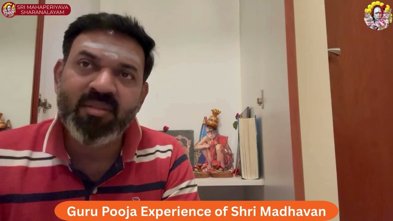 Guru Pooja Experience of Shri Madhavan
