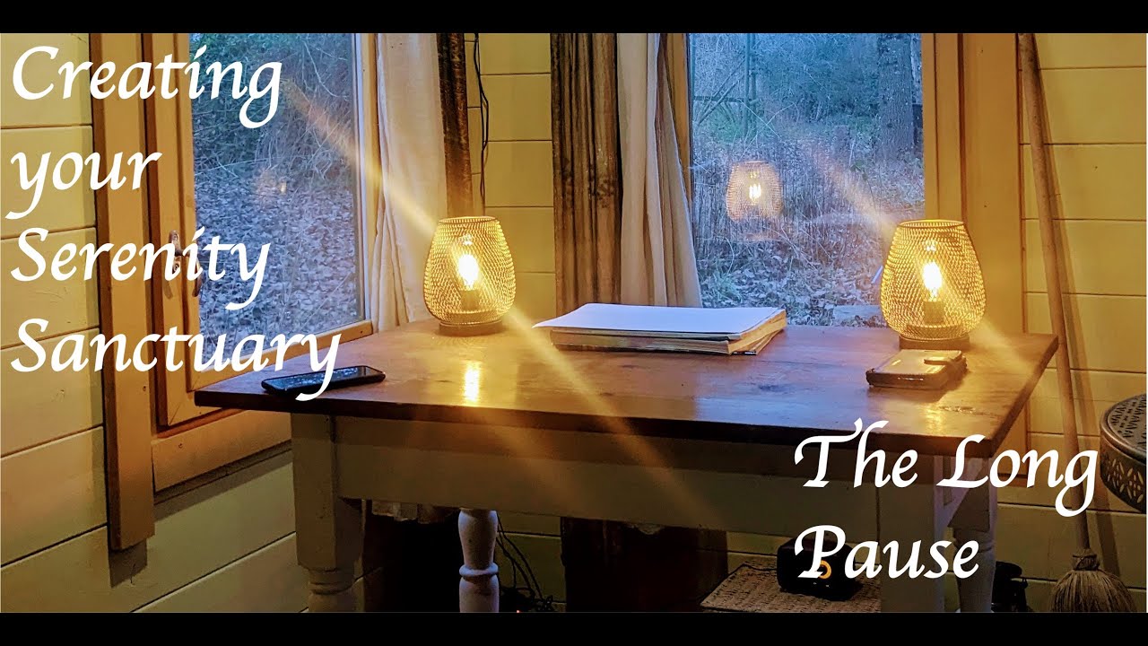 Creating a Serenity Sanctuary | The Long Pause