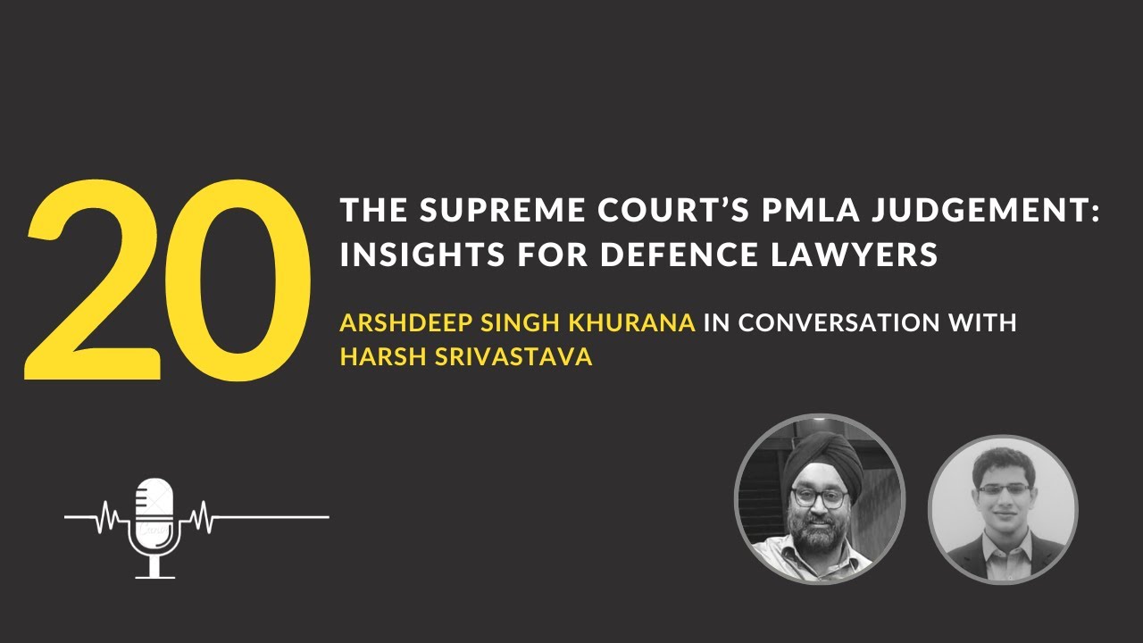 The Supreme Court’s PMLA Judgement: Insights for Defence Lawyers