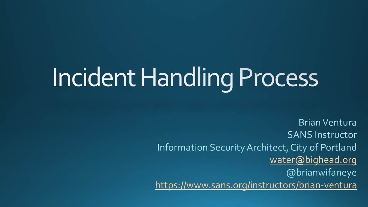 CSS2018LAS8: Incident Handling Process - SANS