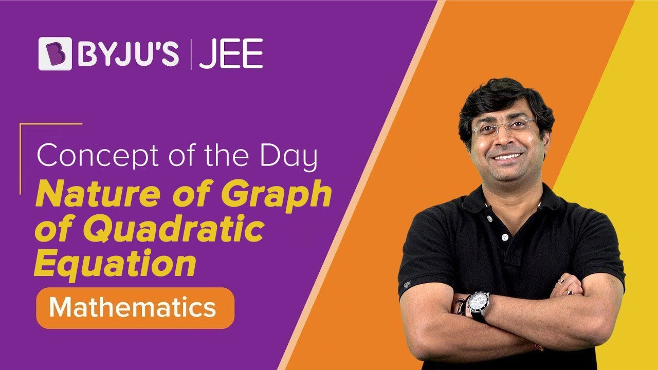 Nature of Graph of Quadratic Function | MATHS | JEE 2023 | Concept of the Day | GB Sir