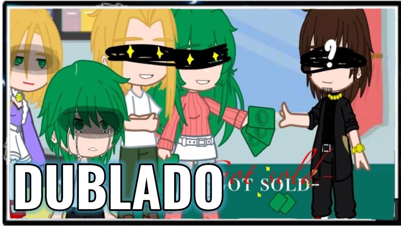 Vendido|GC|Bakudeku| O Filme •|• Gacha Club Dublado 🇧🇷🎙️.