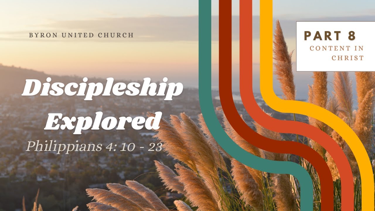 Discipleship Explored: Content in Christ (Part 8)
