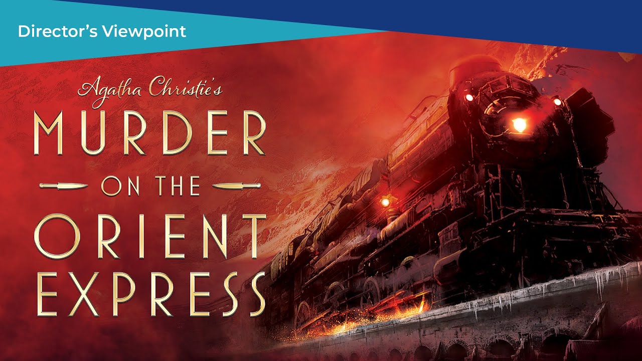 Agatha Christie's Murder on the Orient Express | Director's Viewpoint (Podcast)
