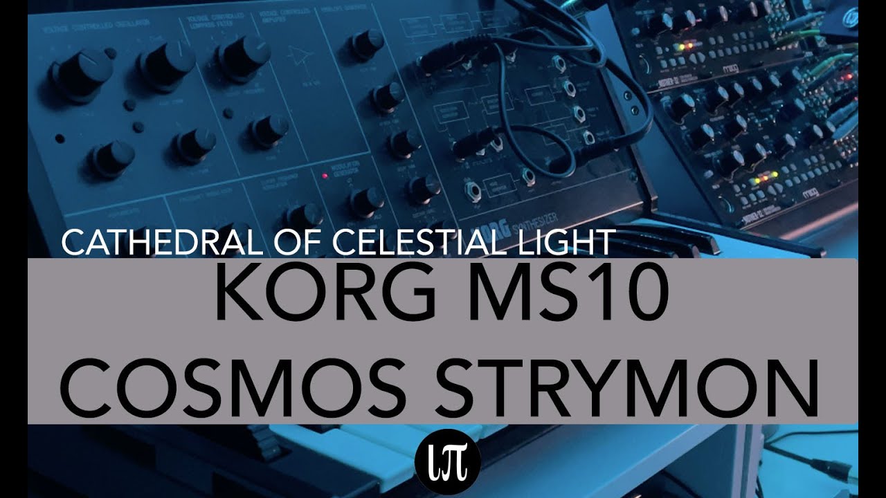 AMBIENT INPROVISATION KORG MS10 COSMOS STRYMON MODULAR