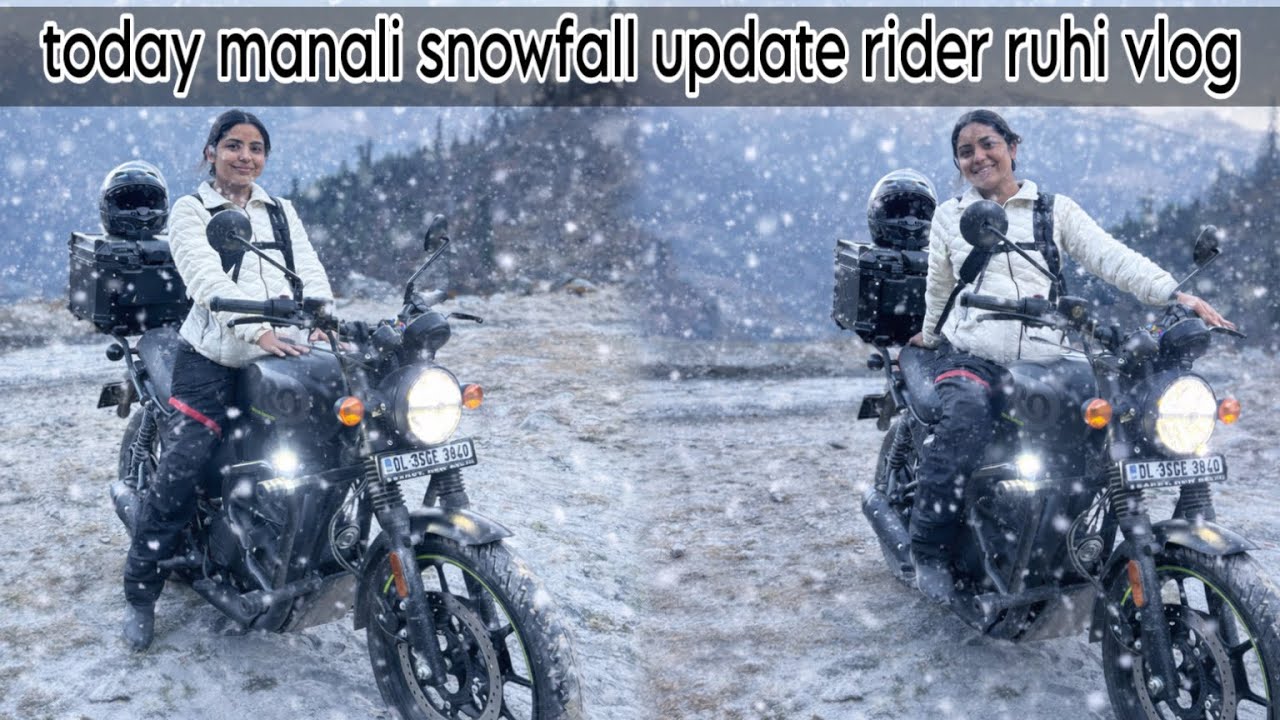 Today, manali snowfall update, video Solang Valley Anjani Mahadev ￼rider ruhi vlog