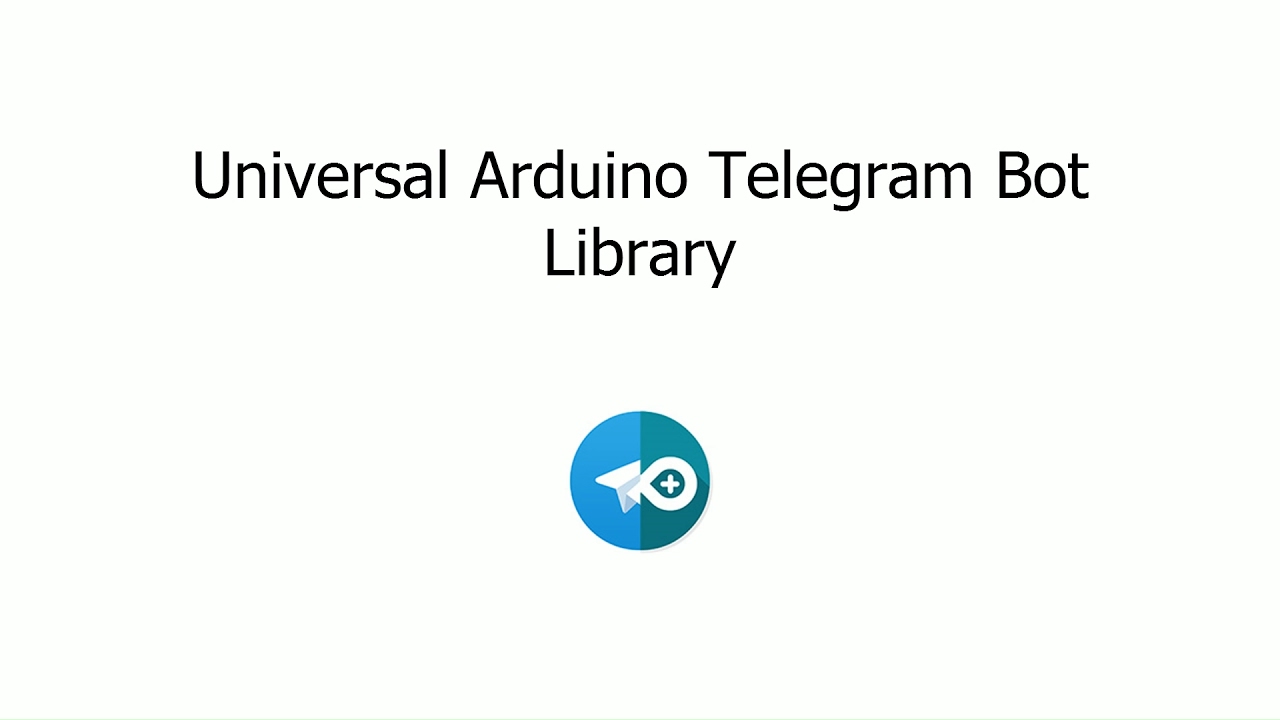 Universal Arduino Telegram Bot Library