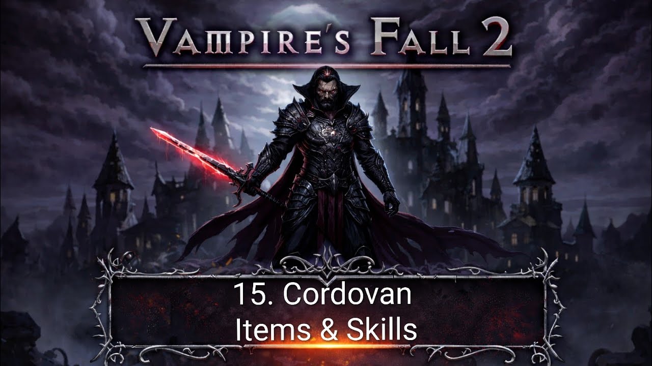Vampire's Fall 2: 15. Cordovan - Items & Skills and no Mythic