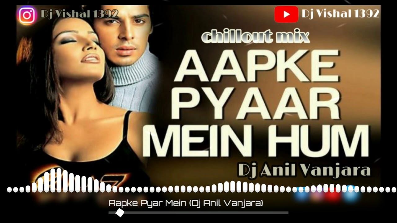 Aapke Pyar Mein {Dj Anil Vanjara} DJ VISHAL 1392.  360p.