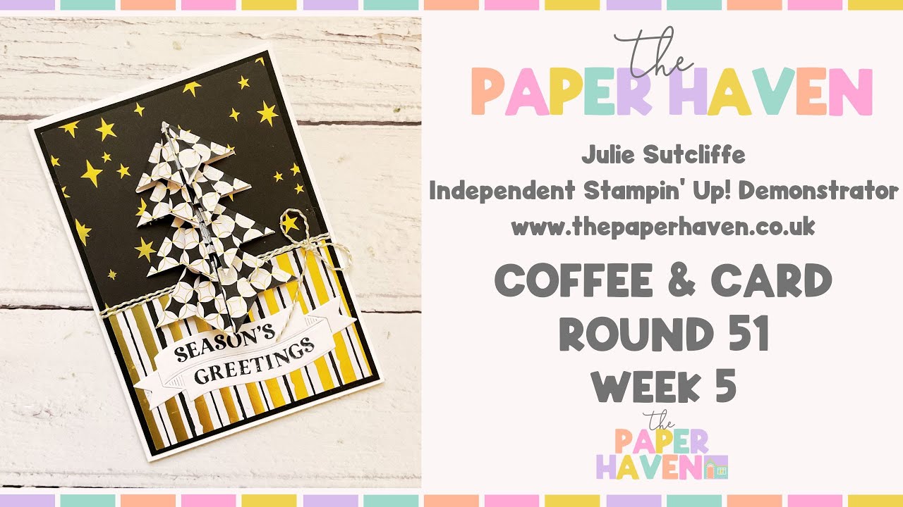 Coffee & Card Round 51 - Week 5 - with Julie Sutcliffe from The Paper Haven