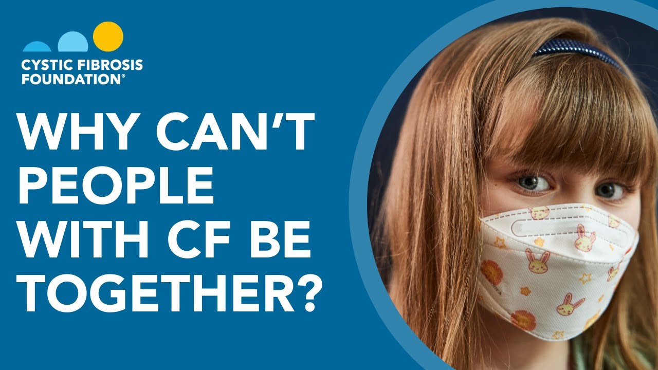 CF Foundation | Why can't people with cystic fibrosis be together?