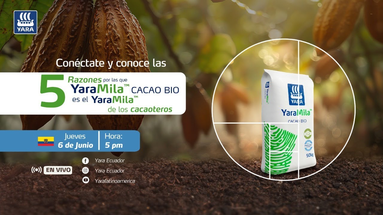 EC | 5 Razones por las que YaraMila CACAO BIO es el YaraMila de los cacaoteros