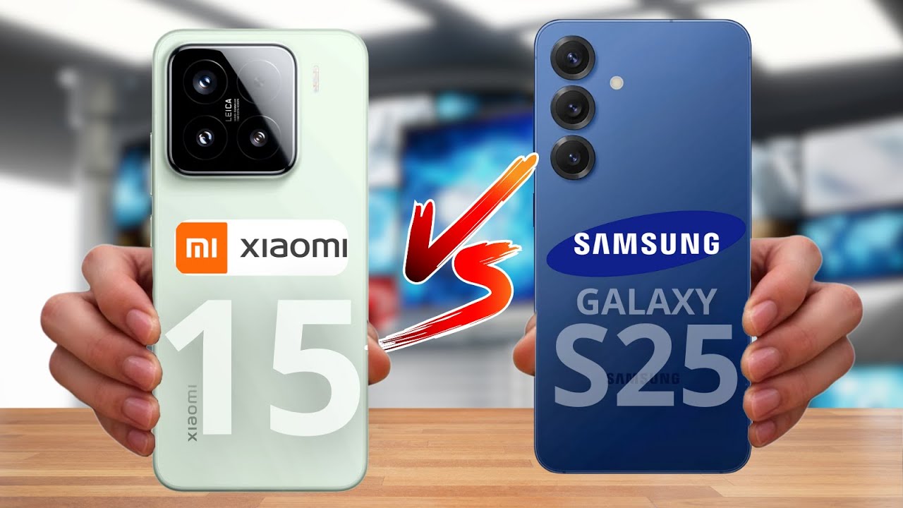 Xiaomi 15 Vs Samsung S25: The Detailed Comparison You Need!