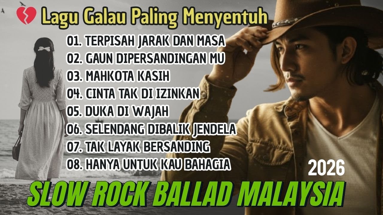 💔 Lagu Galau Paling Menyentuh | Slow Rock Malaysia 2026 Full Album