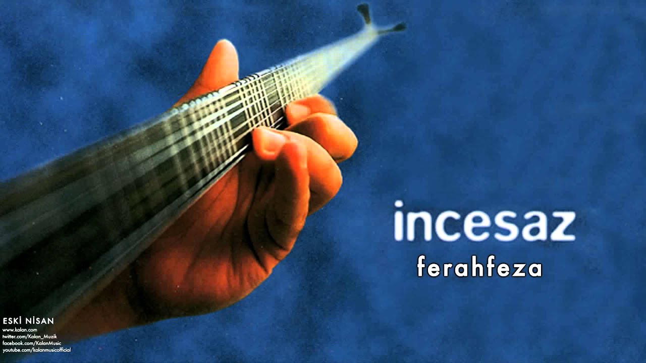 İncesaz - Ferahfeza [ Eski Nisan &copy; 1999 Kalan M&uuml;zik ]
