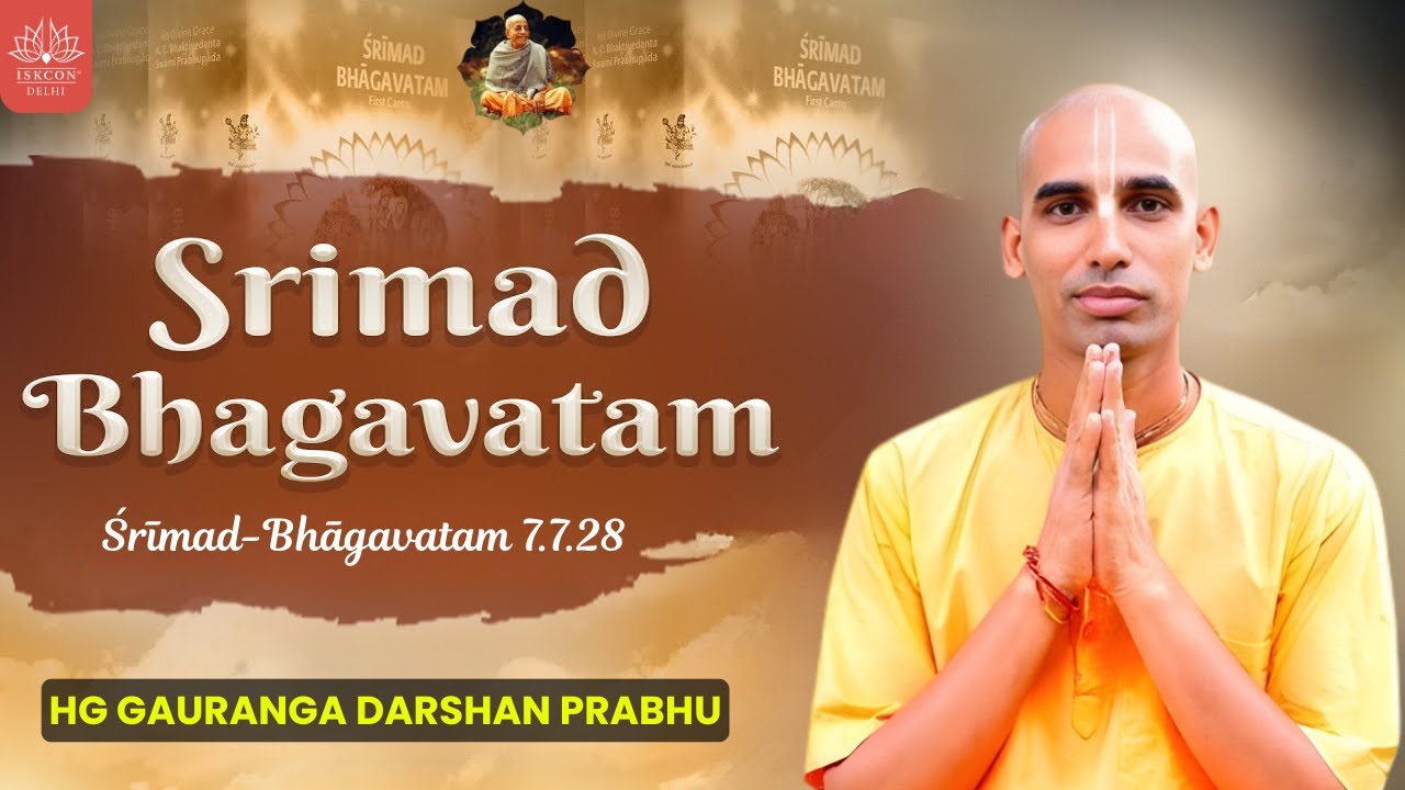The Secret of True Liberation || HG Gauranga Darshan Prabhu || Śrīmad-Bhāgavatam 7.7.28