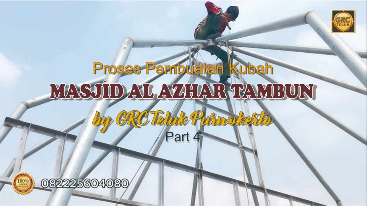 Proses Pemasangan Kubah Masjid Al Azhar Tambun Part 4