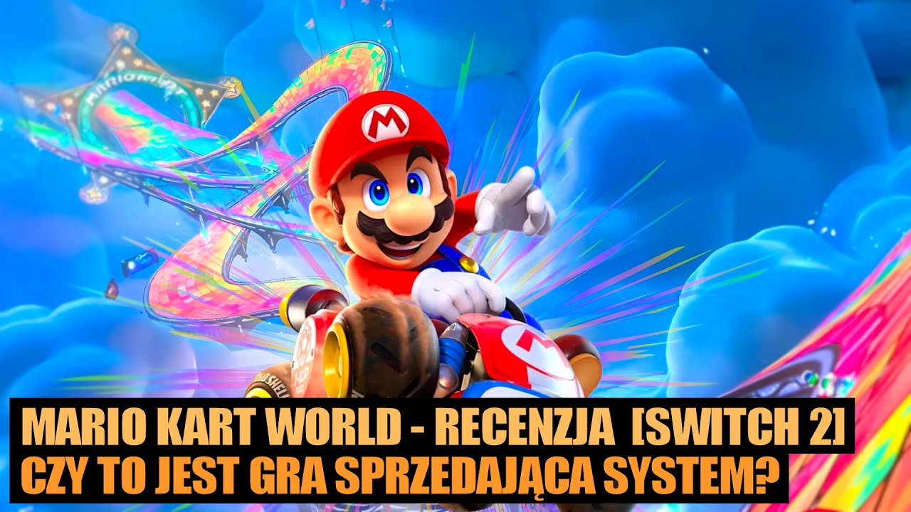 MARIO KART WORLD - recenzja - czy najważniejsza gra startowa dla Switcha 2 spełnia oczekiwania?
