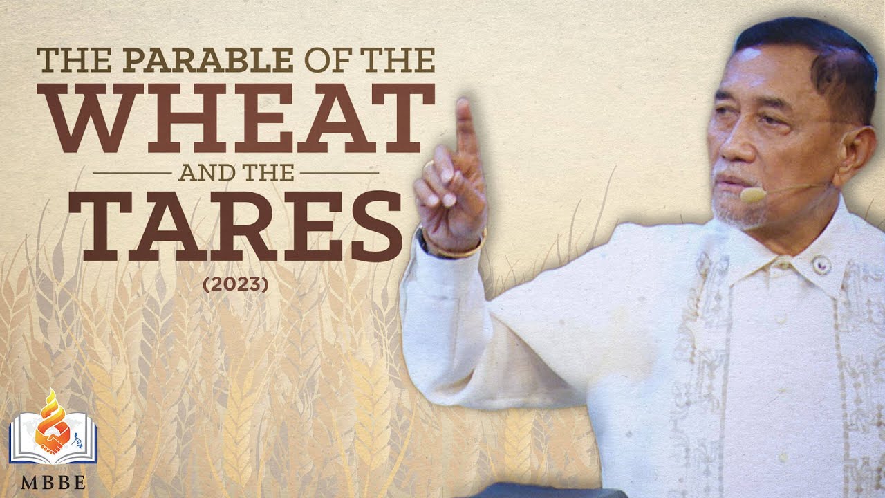 The Parable of the Wheat and the Tares (2023) - Dr. Benny M. Abante, Jr.