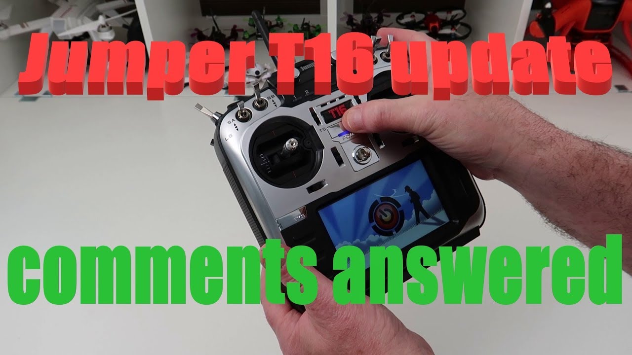 JUMPER T16 TRANSMITTER UPDATE + COMMENTS ANSWERED
