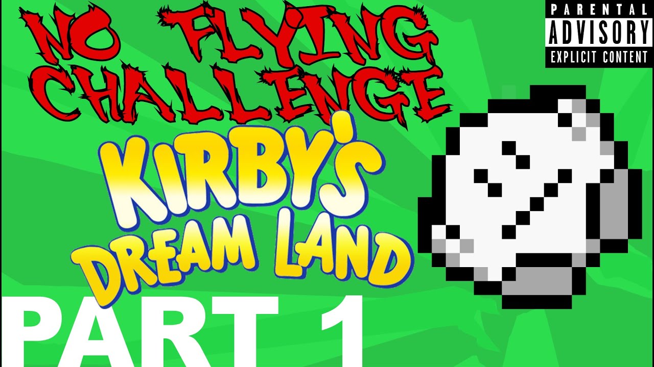 NO FLYING CHALLENGE - Kirby's Dream Land (Part 1)
