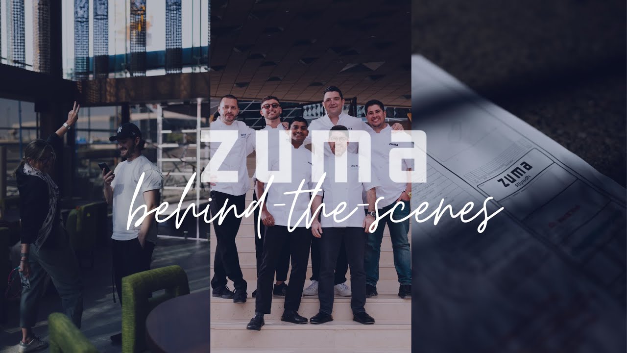 EPISODE 4: BEHIND THE SCENES • Zuma Riyadh Opening
