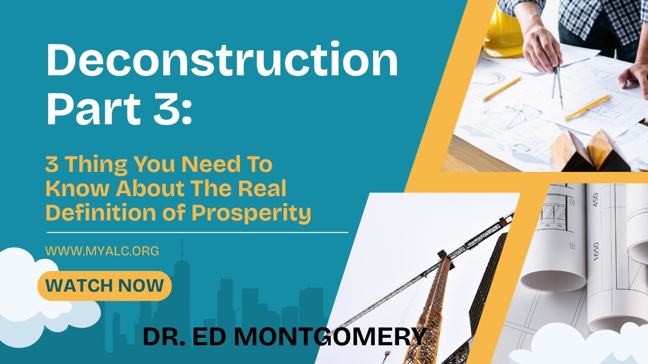 2.15.26 - Deconstruction Part 3: 3 Things You Need To Know About The Real Definition Of Proseperity