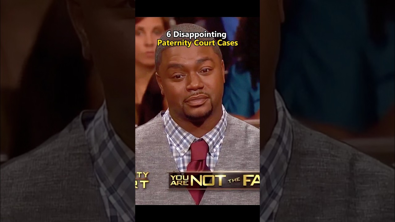 6 Disappointing Paternity Court Cases.#usa #fyp #father #celebrity #paternitycourt #iconicmoments