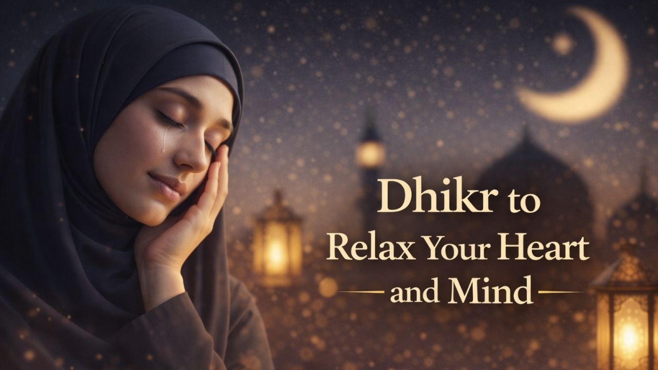 Deep Inner Peace Awaits You Today With This Dhikr to Relax Your Heart and Mind