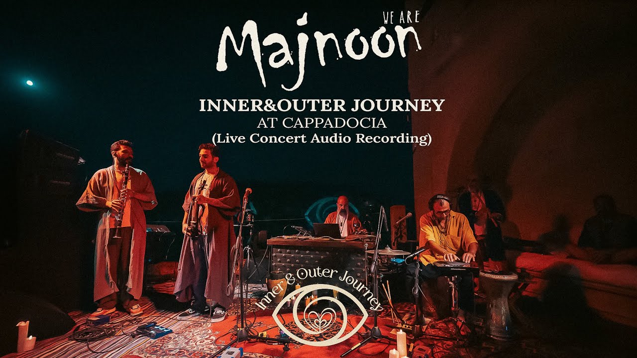 Majnoon - Inner&Outer Journey at Cappadocia (Live concert audio recording)