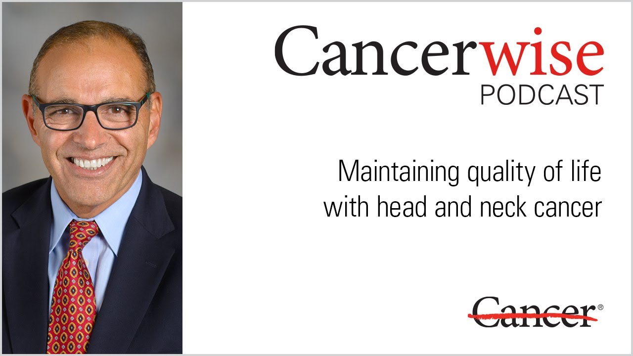 Maintaining quality of life with head and neck cancer