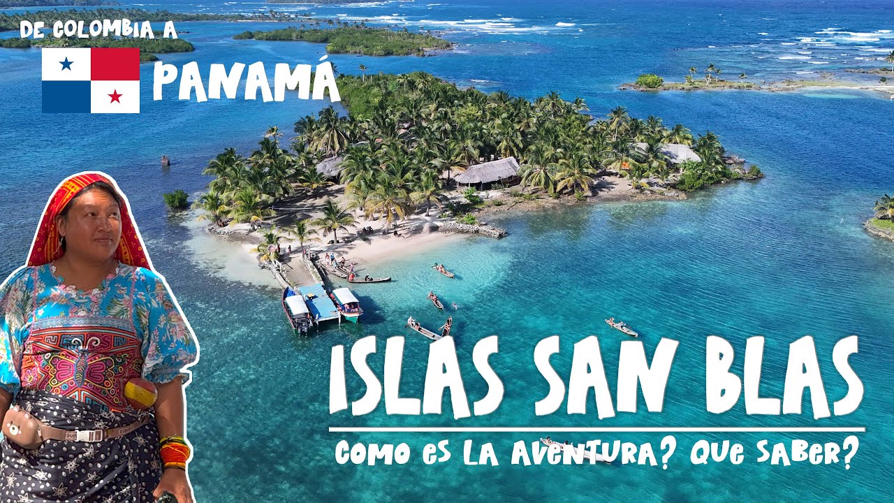 Viajo de COLOMBIA a PANAM&Aacute; por las paradisiacas ISLAS SAN BLAS | Epis 15