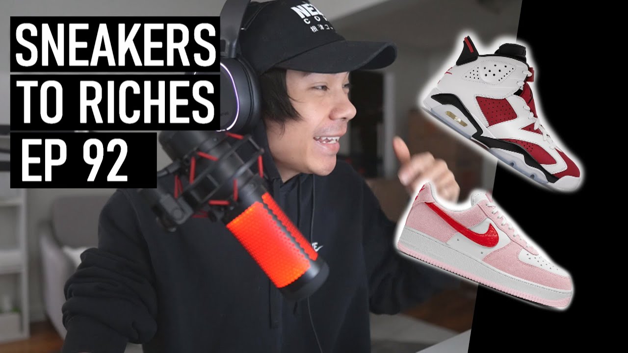 Jordan 6 Carmine & Air Force 1 Love Letter BOTTING - Sneakers To Riches Ep 92