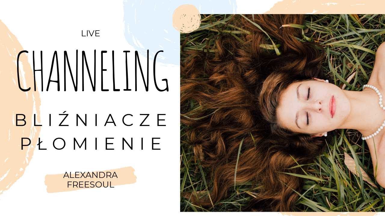 CHANNELING - BLIŹNIACZE PŁOMIENIE - KIM SĄ? JAKIE JEST ICH ZADANIE? CZYM JEST PROCES BP? I INNE...