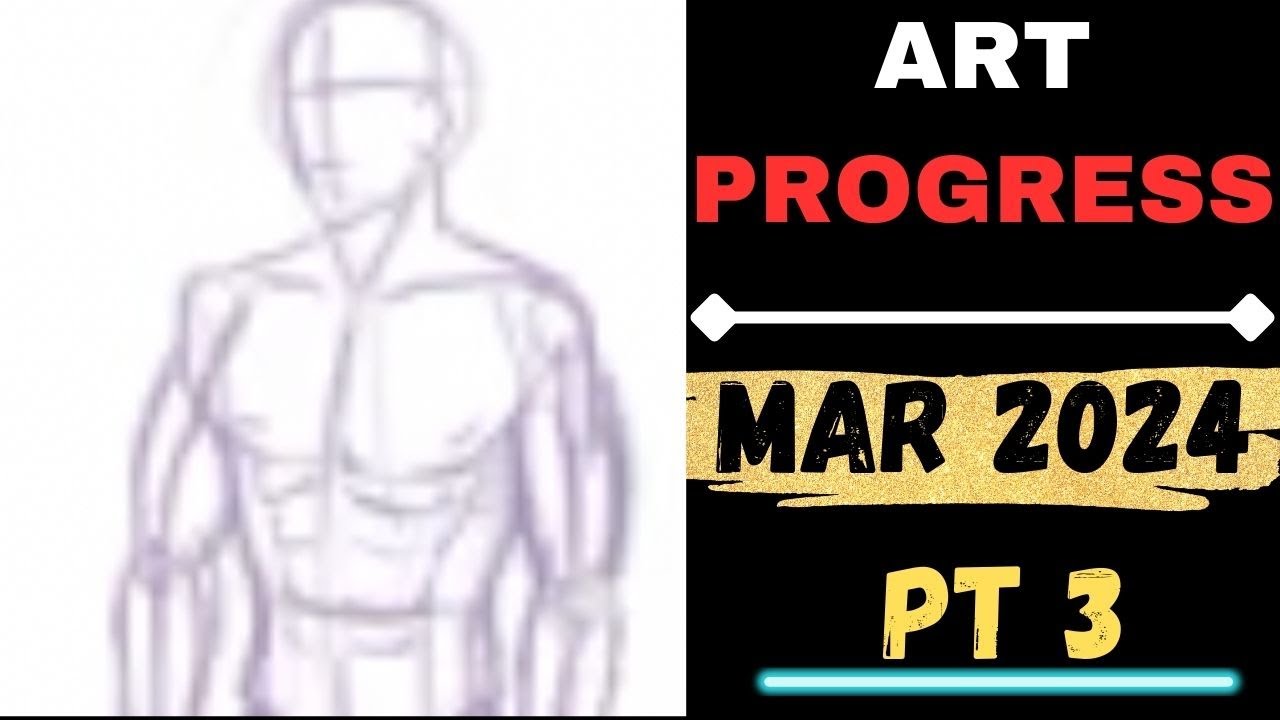 March 2024 | Art Progress | Part 3