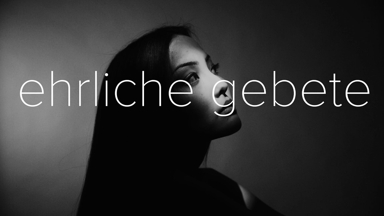 🙏 Ehrliche Gebete | Soul Worship Song