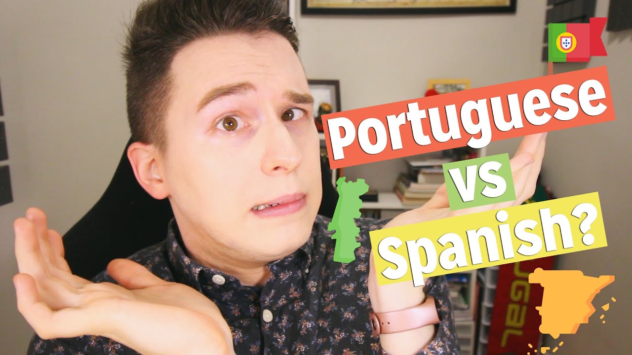 PORTUGUESE vs SPANISH?