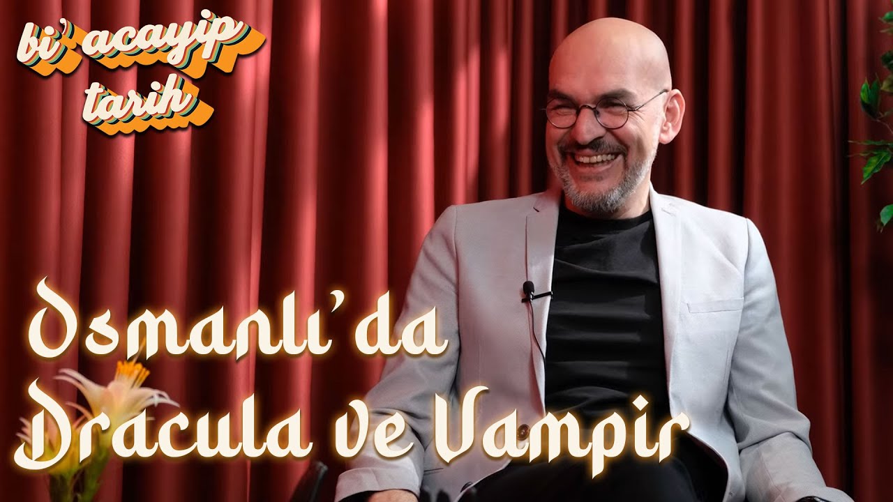 Bi Acayip Tarih X |  Osmanlı, Drakula ve Vampirler