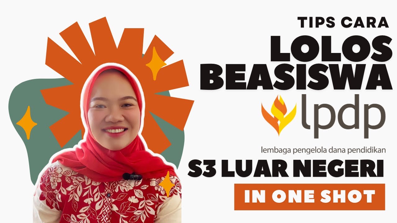 TIPS LOLOS BEASISWA LPDP S3 LUAR NEGERI ONE-SHOT #lpdp2024 #beasiswa #scholarship #lpdp #phd #S3