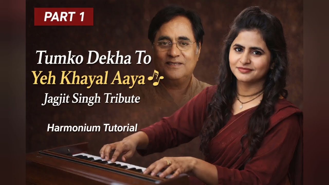 Tumko Dekha To Yeh Khayal Aaya 🎶 | Jagjit Singh Birthday Special | Harmonium Tutorial | Part 1