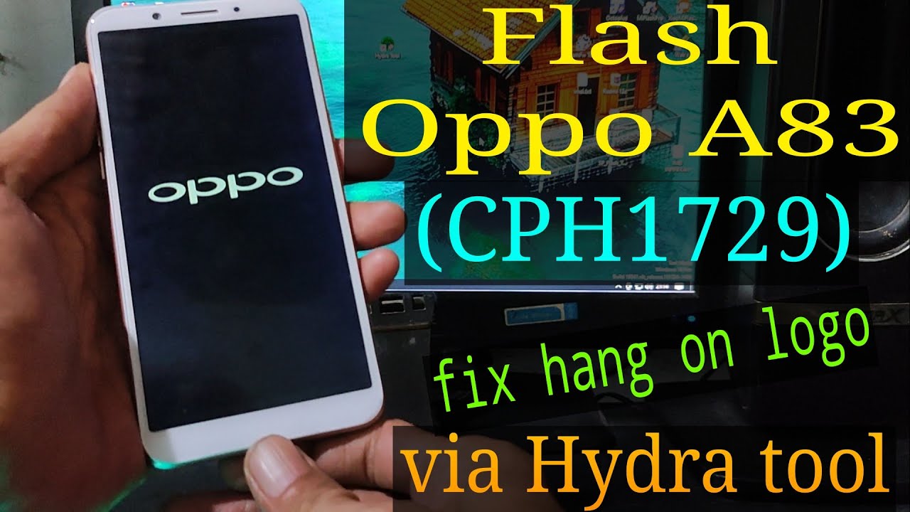 Flash Oppo A83 (CPH1729) via Hydra tool