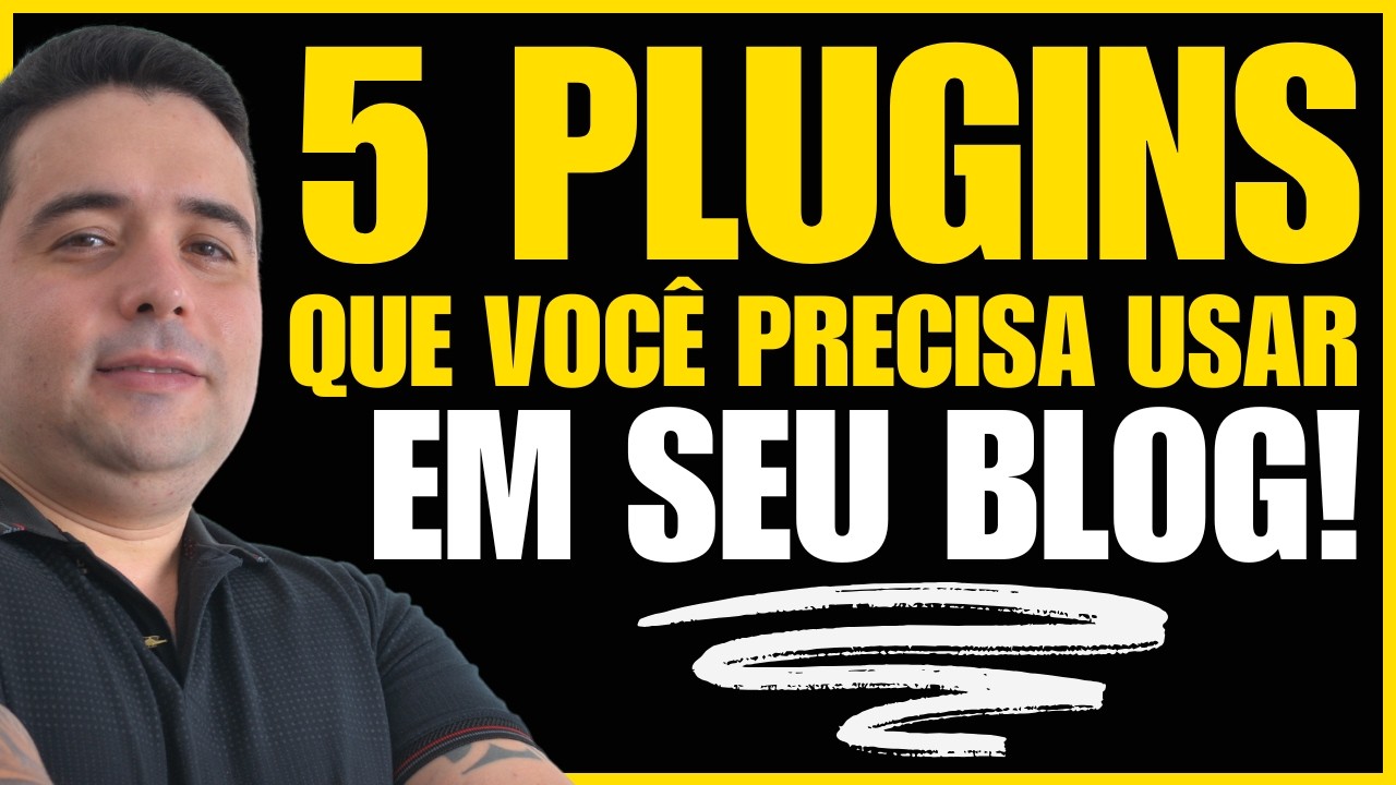 Conheça os Top 5 Plugins Essenciais Para usar em seu Blog WordPress em 2025